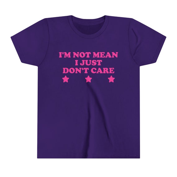 I'm Not Mean I Just Don't Care Baby Tee Short Sleeve Crop Y2K