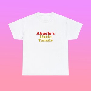 Abuelo's Little Tamale Camiseta unissex de algodão pesado Herança Hispânica Família Latina Engraçado Bonito Paródia Presente Almôndega Camisa da cidade de Nova York