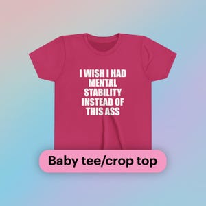 Ich wünschte, ich hätte mentale Stabilität anstelle dieses Esels Baby T-Shirt Kurzarm Crop Top Y2K Lustiges Mädchen Meme Viral Nettes Geschenk Party Bar Club Shirt