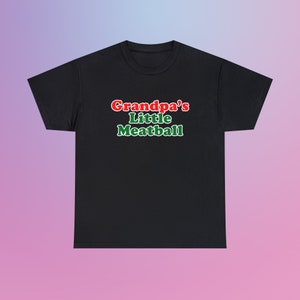 Vovô's Little Meatball Italian New York City Little Italy Canal Street Engraçado Irônico Meme Camiseta de algodão pesado unissex
