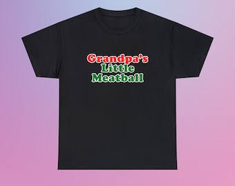 Grandpa's Little Meatball Italian New York City Little Italy Canal Street Funny Ironic Meme Unisex Heavy Cotton Tee
