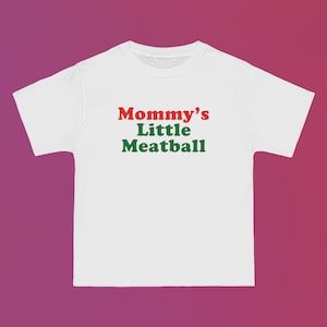 Camiseta de algodão grosso Mommy's Little Meatball Beefy-T, camiseta icônica irônica italiana, Y2K, cidade de Nova York, Little Italy, canal Mulberry Street, meme engraçado
