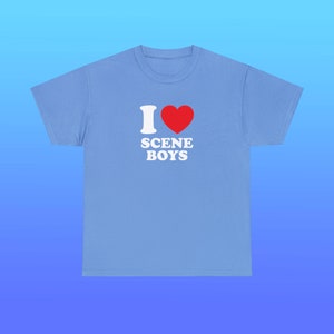 I Love Scene Boys Unisex Heavy Cotton Tee Heart Y2K Funny Cute Romantic Meme Phrase Shirt Graphic Sassy Humor Emo Gift Witty Viral Quote