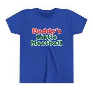 Daddy's Little Meatball Baby Tee Short Sleeve Crop Italian Ironic Canal Mulberry Street Little Italy NYC Funny Meme Y2K Youth Sizes Only True Royal