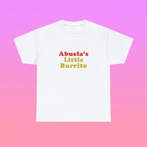 Camiseta unissex de algodão pesado Abuela's Little Burrito Hispanic Heritage Latino Family Engraçado Bonito Paródia Presente Almôndega Camisa da cidade de Nova York