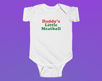Daddy's Little Meatball Infant Fine Jersey Bodysuit One Piece Italian Ironic Iconic Shirt Y2K New York City Little Italy Canal St Funny Meme