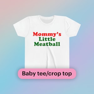 Camiseta curta de manga curta Mommy's Little Meatball Baby, canal italiano irônico, Mulberry Street, Little Italy NYC, meme engraçado Y2K, tamanhos jovens apenas