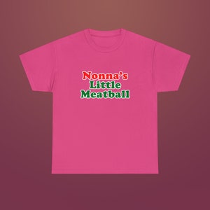 Nonna's Little Meatball Italian Grandma New York City Little Italy Canal Street Engraçado Irônico Meme Camiseta de algodão pesado unissex