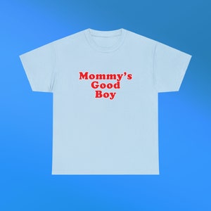 Mommy's Good Boy Unisex Heavy Cotton Tee Ironic Iconic Shirt Y2K Sarcastic Adult Dirty Parody Romantic Couples Gift for Him Funny Meme