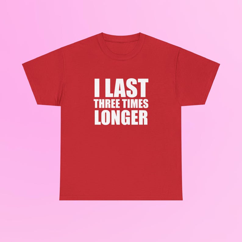I Last Three Times Longer Unisex Heavy Cotton Tee Y2K Iconic Funny Meme