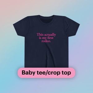 Dit is eigenlijk mijn eerste rodeo baby-T-shirt met korte mouw crop Y2K iconische grappige meme zin shirt Sassy Sarcastic Present Losgeslagen cadeau