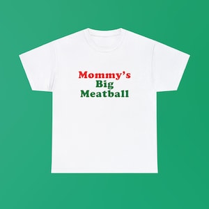 Camiseta unissex de algodão pesado Mommy's Big Meatball Camiseta italiana irônica icônica Y2K New York City Little Italy Canal Mulberry Street Meme engraçado