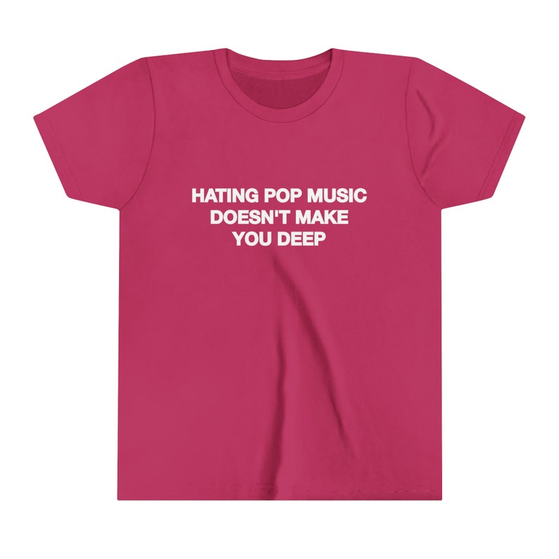 Hating Pop Music Doesn't Make You Deep Baby Tee Short Sleeve Crop Top Y2K Iconic Funny It Girl Meme Phrase Shirt Sassy Sarcastic Cute Gift Berry