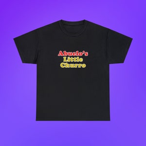 Abuelo's Little Churro Camiseta unissex de algodão pesado Herança Hispânica Família Latina Engraçado Bonito Paródia Presente Almôndega Camisa da cidade de Nova York