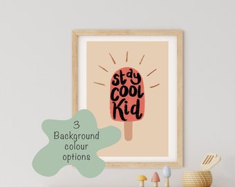 Stay Cool Kid, Positive Affirmation print, Kid's Poster, Children's print, Affirmations Poster, Colourful, Affirmation Wall Art, Ice Lolly