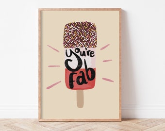 You're Fab, Positive Affirmation print, Kid's Poster, Children's print, Affirmations Poster, Colourful, Affirmation Wall Art, Ice Lolly