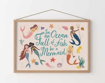 Be a Mermaid Poster, Children's Wall Art, Kid's Wall Decor, Nursery Print, Cute Print, Sea Creatures, Motivational Kids Print, Ocean Print