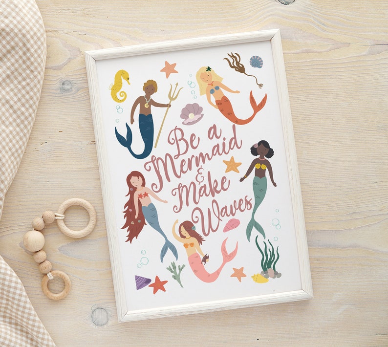 Be a Mermaid and Make Waves Poster, Children's Wall Art, Kid's Wall Decor, Nursery Print, Cute Print, Motivational Kids Print, Ocean Print White