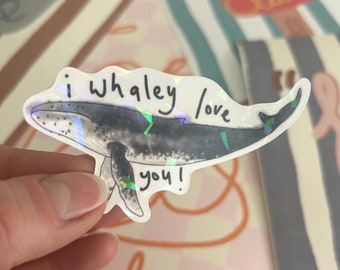 I Whaley Love You Waterproof Vinyl Sticker with Holographic Coating, Kid’s Water Bottle Sticker, Humpback Whale, Long Lasting Sticker.