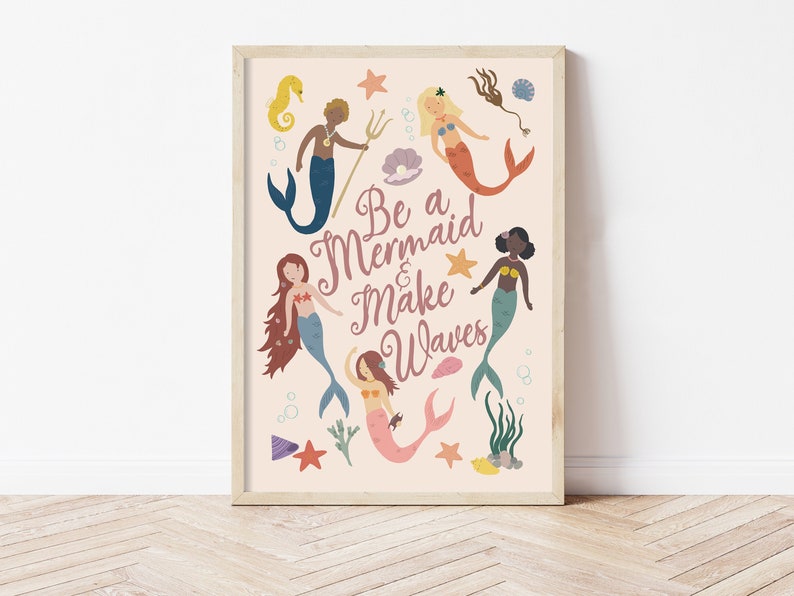 Be a Mermaid and Make Waves Poster, Children's Wall Art, Kid's Wall Decor, Nursery Print, Cute Print, Motivational Kids Print, Ocean Print Off White