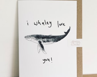 I Whaley Love You Greeting Card, A6 Greetings Card, Valentines Day, Birthday Card, Positivity Card, Humpback Whale