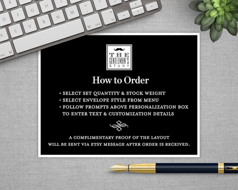 May include: Black and white image with instructions on how to order custom stationery. The text reads "The Gentleman's Study" and "How to Order". The instructions include selecting the quantity, stock weight, envelope style, and personalization details.