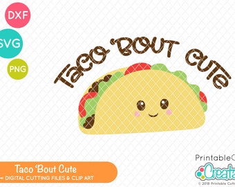 Taco Bout söt SVG-klippfil och clipart E435 - SVG DXF-filer för Silhouette + Cricut - Inkluderar begränsad kommersiell användning!