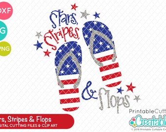 4th of July SVG - Stars Stripes & Flops SVG Cut File T105 - Patriotic svg, dxf, Independence Day, Memorial Day, US Flag svg, Flip Flops svg