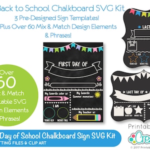 First Day of School Chalkboard Sign SVG Cut File Kit D008 - 3 Pre-Designed SVG Templates + Over 60 SVG Designs! Back to School Svg Sign