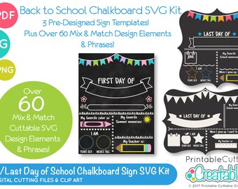 First Day of School Chalkboard Sign SVG Cut File Kit D008 - 3 Pre-Designed SVG Templates + Over 60 SVG Designs! Back to School Svg Sign