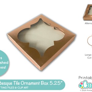 May include: A rose gold box with a cut-out design in the shape of a large arabesque tile. The box is 5.25 inches in size and includes digital cutting files for crafting. The image also shows an alternate lid window design and a cut file for the tile.