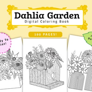 Dhalia Garden Coloring Book / 100 Pages for Relax Coloring / Printable Pages for Kids and Adults