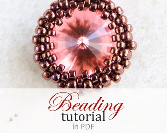 Beaded Jewelry Tutorial: Peyote Bezel Rivoli, Beginner DIY (PDF Pattern)