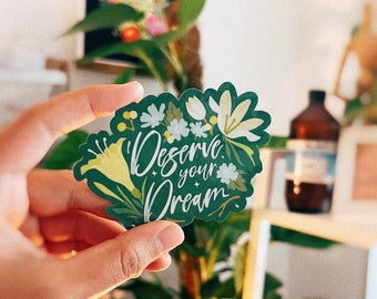 Deserve your Dream Sticker