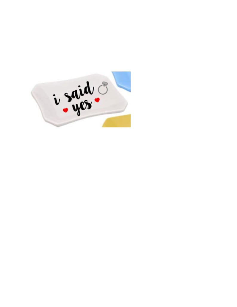 Engagement Ring Dish Bridal shower gift I Said YES Custom Ring Dish Brides gift Ring Dish Jewelry dish Ring holder
