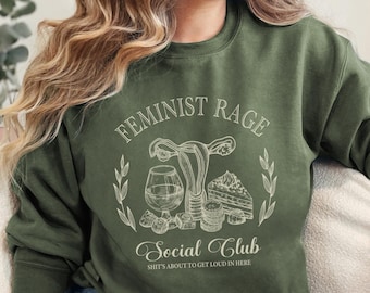 Feminist Rage Social Club Sweatshirt, Women's Equality Shirts, Social Justice Crewneck, Girl Power Shirt, Women Empowerment, Subtle Feminism