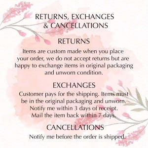 Peut inclure: Une carte informative blanche avec des accents floraux aquarelle roses pr&eacute;sentant le texte : RETURNS, EXCHANGES & CANCELLATIONS. Elle indique que les articles personnalis&eacute;s ne sont pas retournables mais &eacute;changeables s'ils sont non port&eacute;s et dans leur emballage d'origine.