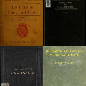 K&ouml;nnte beinhalten: Eine Collage aus vier Buchumschl&auml;gen. Der obere linke Umschlag ist orange und zeigt den Text "Le Parfum Chez la Plante" in Schwarz. Der obere rechte Umschlag ist schwarz und zeigt den Text "The Volatile Oils Gildemeister and Hoffmann" in Wei&szlig;. Der untere linke Umschlag ist schwarz und zeigt den Text "Hamlin's Formulae" in Wei&szlig;. Der untere rechte Umschlag ist gr&uuml;n und zeigt den Text "The Chemistry of Essential Oils and Artificial Perfumes" in Wei&szlig;.