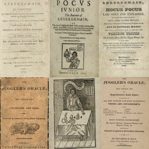 May include: A collage of six vintage book covers, each featuring illustrations and text related to the art of magic and legerdemain. The covers are titled "Hocus Pocus", "Hocus Pocus Junior", "The Whole Art of Legerdemain", "Hocus Pocus Laid Open and Explained", "The Juggler's Oracle", and "The Juggler's Oracle".