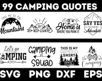 Camping Quotes , Camping Svg Bundle , Pack of 99 Camping Quotes ,  Camping Svg  , Adventure Svg  , Vacation Svg , Camping Shirt Design