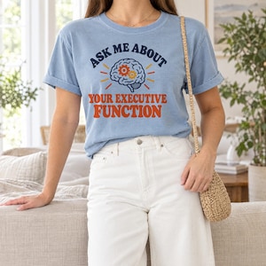 School Psychologist Shirt, Ask Me About Your Executive Function, School Psych Gift, School Psych Grad Gift, School Psych Comfort Colors Tee