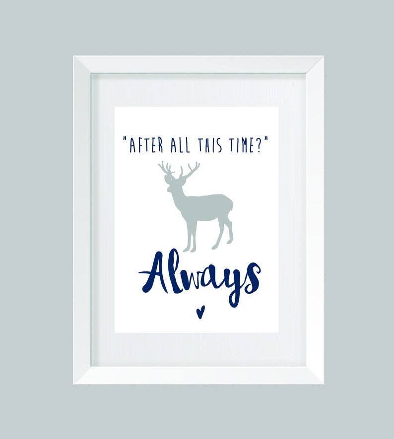 After All this Time Always Harry Potter Art Snape Quote Etsy