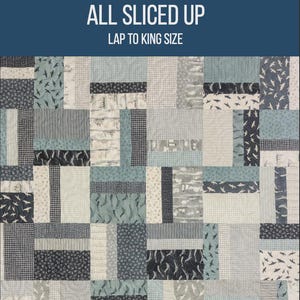 May include: A patchwork quilt with a variety of blue, gray, and white fabrics. The quilt features a mix of patterns, including stripes, small prints, and geometric designs. The text "ELEMENTJ STUDIO" and "ALL SLICED UP" are displayed on a dark blue background.
