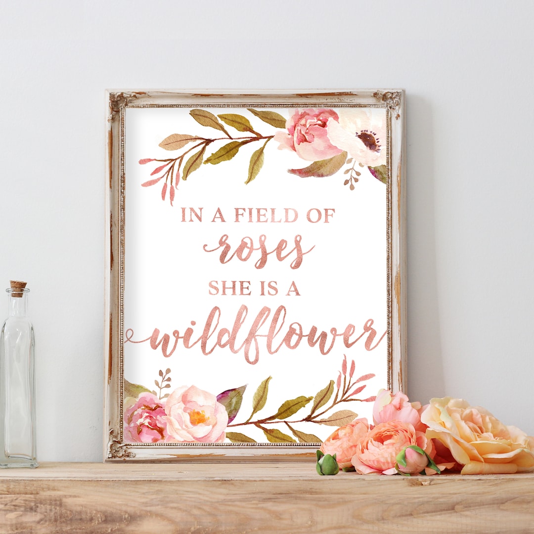 In A Field of Roses She is A Wildflower Girl Wall Art Floral Flowers