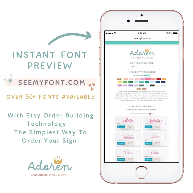 May include: Screenshot of a mobile phone displaying a website for custom children's wall decor. The website allows users to personalize their order by selecting a font, color, and size. The website is called "Adoren Children's Wall Decor" and the text on the screen reads "Isabella".