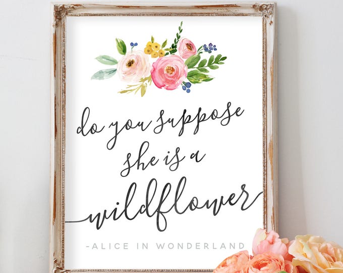 Do You Suppose She's a Wildflower Alice in Wonderland Wall Art ...