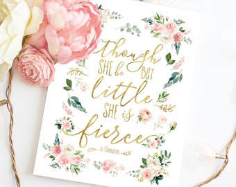 Though She Be But Little She Is Fierce Blush Watercolor Floral Art Print, Digital Download Nursery Printable In 4 Sizes