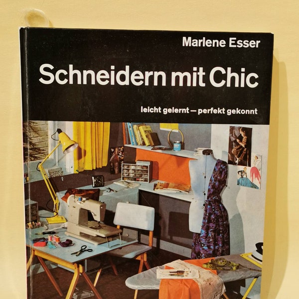 Fachbuch Nähen Handbuch um 1966 Handarbeit Schneidern mit Chic - leicht gelernt perfekt gekonnt