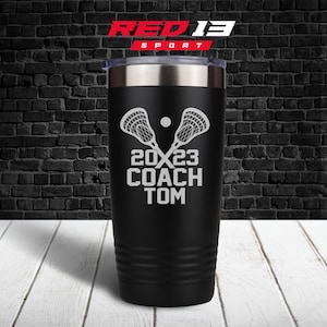 Personalized Lacrosse Coach Tumbler, Lacrosse Coach Gift, Coach Cup, Lacrosse Team Gift, Personalized Lacrosse Coach Gift