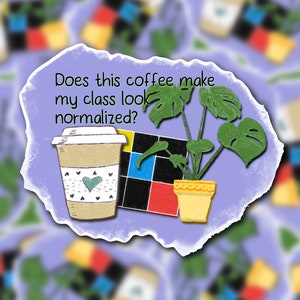 Montessori Vinyl Sticker | Does this COFFEE make my class look NORMALIZED? | PERFECT Montessori Teacher or Student Gift